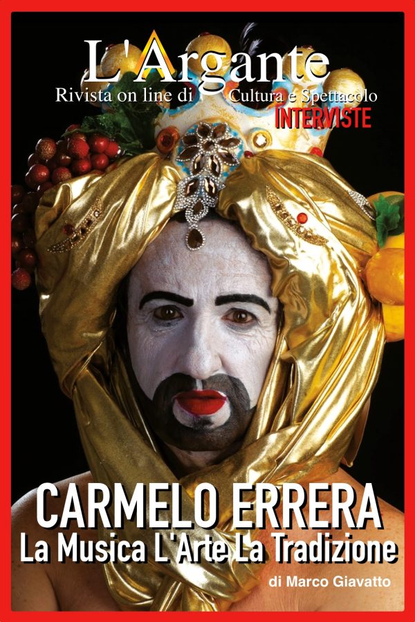 Le Interviste Mortificate #16 II Carmelo Errera – la musica, l’arte, la tradizione.