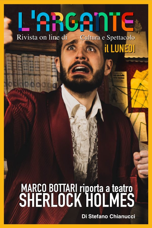 L’Argante 83 || Marco Bottari riporta a Teatro SHERLOCK HOLMES!