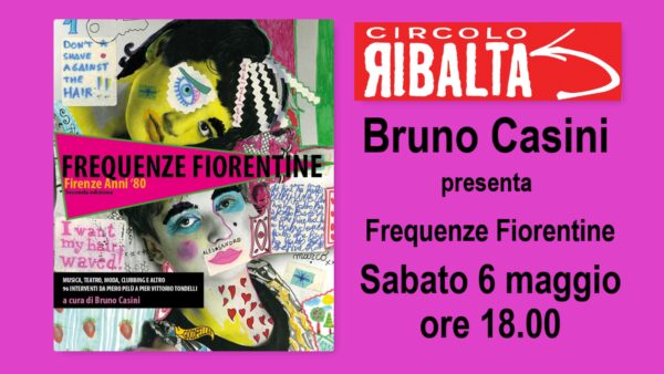 Bruno Casini presenta:“Frequenze Fiorentine.