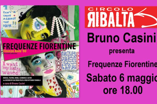 Bruno Casini presenta:“Frequenze Fiorentine.
