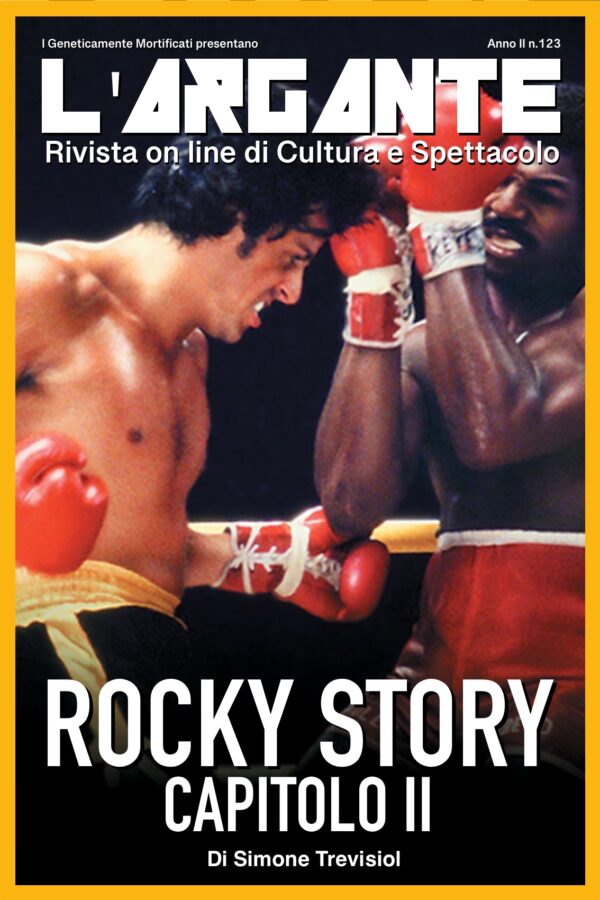 L’Argante #123 || Speciale Rocky – Cap. II E’ sempre meglio vincere