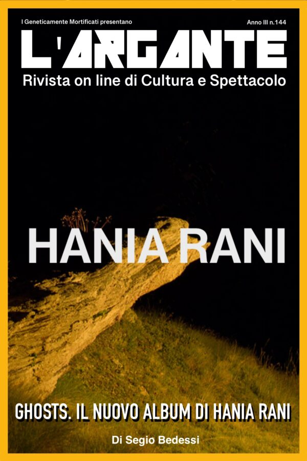 L’Argante #144 Hania Rani: “GHOSTS”